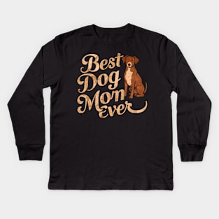 Best dog Mom ever Kids Long Sleeve T-Shirt